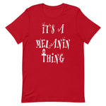 Melanin Thing Unisex T-Shirt
