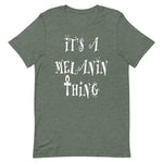 Melanin Thing Unisex T-Shirt