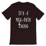 Melanin Thing Unisex T-Shirt