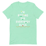 I'm Rooting Unisex T-Shirt