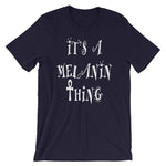 Melanin Thing Unisex T-Shirt